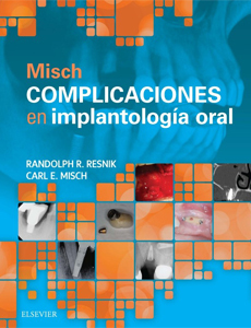 MISCH. COMPLICACIONES EN IMPLANTOLOGIA ORAL Resnik / Misch